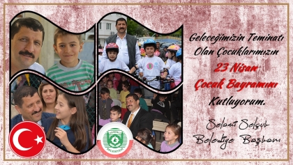 23 NİSAN ULUSAL EGEMENLİK VE ÇOCUK BAYRAMI KUTLU OLSUN