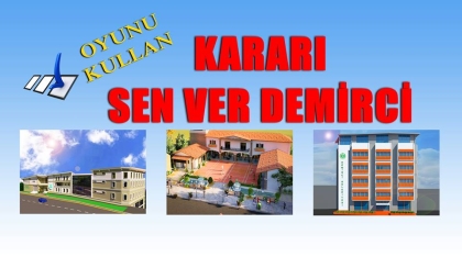 KARARI SEN VER DEMİRCİ !!!