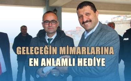 GELECEĞİN MİMARLARINA, EN ANLAMLI HEDİYE