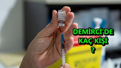 DEMİRCİ'DE SALGINA KARŞI AŞI ÇALIŞMALARI DEVAM EDİYOR