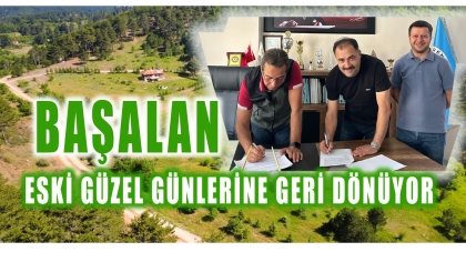 BAŞALAN ORMAN PARKI PROTOKOLÜ İMZALANDI.