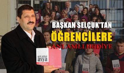BAŞKAN SELÇUK'TAN ÖĞRENCİLERE ANLAMLI HEDİYE