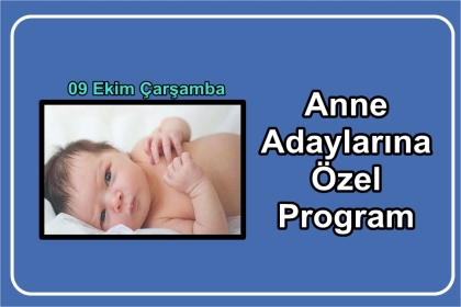ANNE ADAYLARI BU PROGRAMDA BULUŞACAK