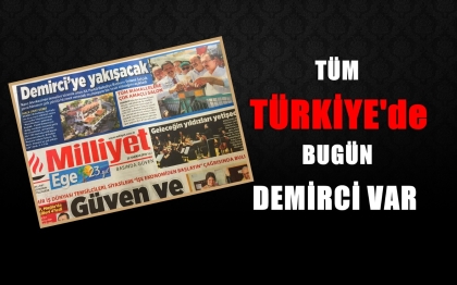TÜM TÜRKİYE'DE BUGÜN DEMİRCİ VAR