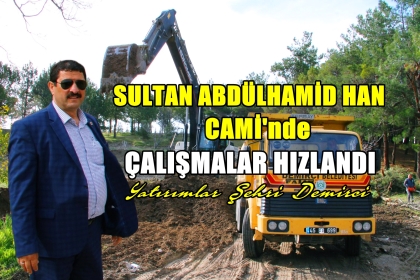 SULTAN ABDÜLHAMİD HAN CAMİNDE ÇALIŞMALAR HIZ KAZANDI