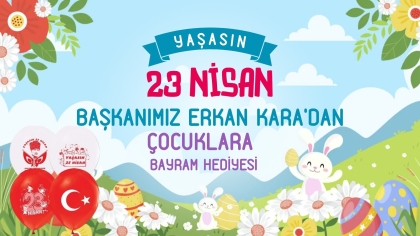 ÇOCUKLAR 23 NİSAN’DA MUHTEŞEM EĞLENCELER SİZİ BEKLİYOR!