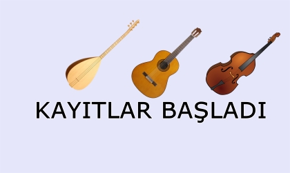 BAĞLAMA,GİTAR VE KEMAN KURSU KAYITLARI BAŞLADI