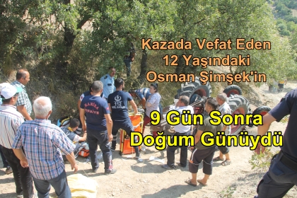 YÜREKLERİ BURKAN KAZA, 12 YAŞINDAKİ OSMAN HAYATINI KAYBETTİ