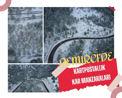 DEMİRCİ’NİN DAĞLARINDA KAR GÜZELLİĞİ