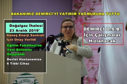 BAKANIMIZ PEKCAN'DAN DEMİRCİ'YE YATIRIM YAĞMURU
