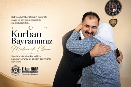 BAŞKANIMIZ ERKAN KARA, KURBAN BAYRAMIMIZ MÜBAREK OLSUN