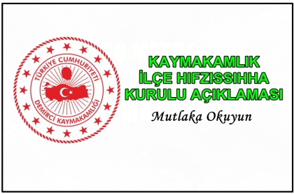 İLÇE HIFZISSIHHA KURULUNDAN AÇIKLAMA