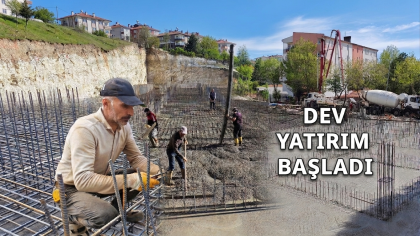 YENİ YATIRIM YÜKSELİYOR, İLK BETON DÖKÜLDÜ !