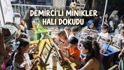 MİNİKLER FESTİVAL ALANINDA HALI DOKUYOR
