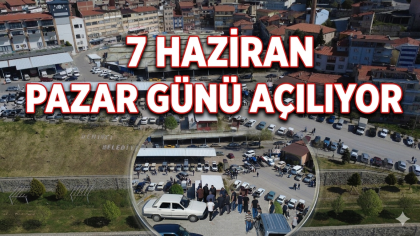 BÖLGENİN TEK OTO PAZARI 7 HAZİRAN’DA…