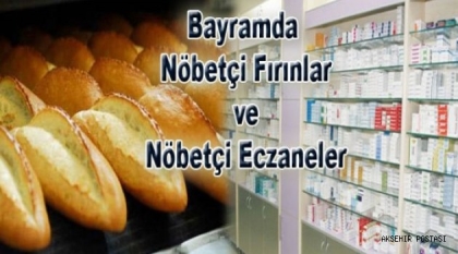 BAYRAMDA NÖBETÇİ ECZANE VE FIRINLAR